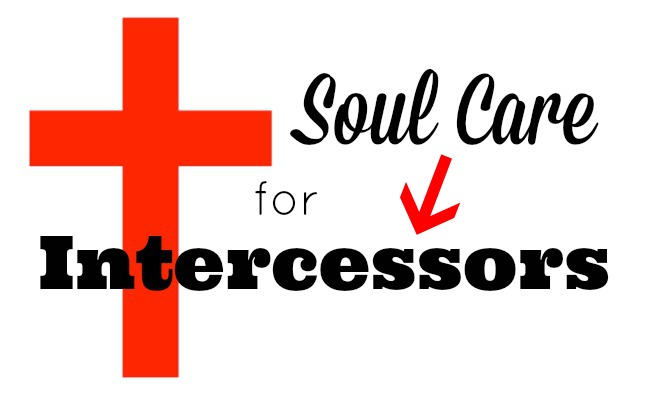 Soul Care for Intercessors